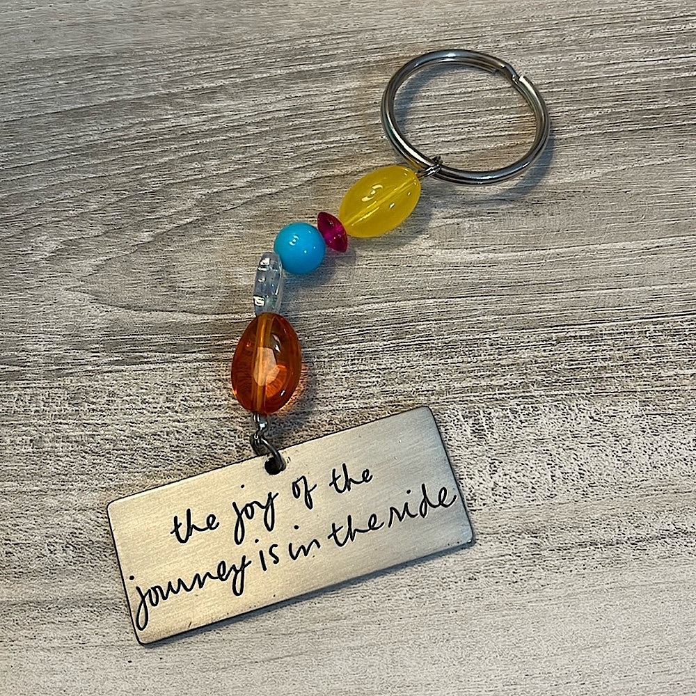 The Joy of the Journey is the Ride Keychain